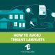 How to Avoid Tenant Lawsuits