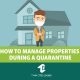 How to Manage Properties During a Quarantine