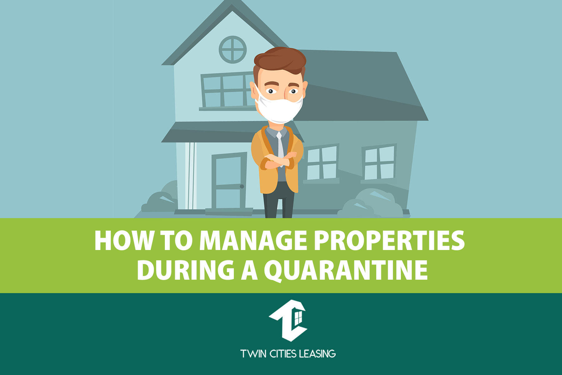 How to Manage Properties During a Quarantine